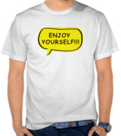 Enjoy Yourself!